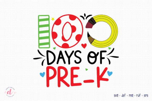 100 Days of Pre-k,100 Days of School SVG for Crafts and Graphics