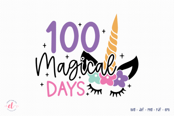 100 Magical Days SVG for Crafts and Graphics