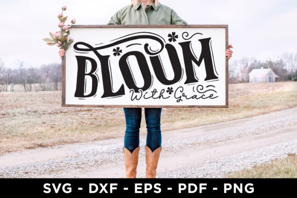 Bloom with Grace SVG for Crafts and Graphics