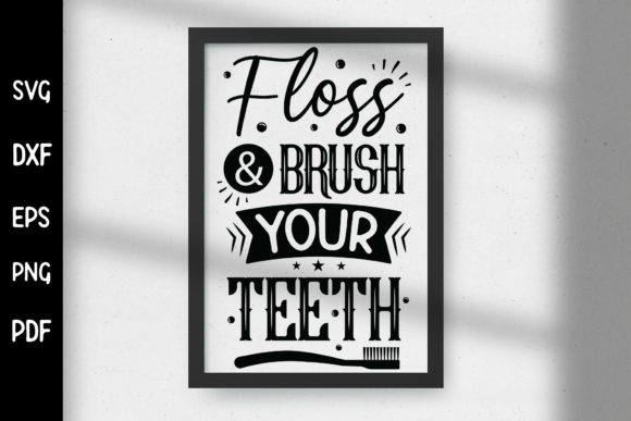Floss Brush Your Teeth Bathroom SVG for Crafts and Graphics