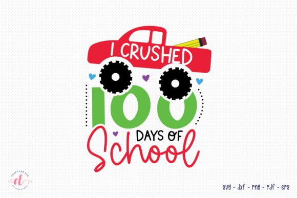 I Crushed 100 Days of School SVG Review