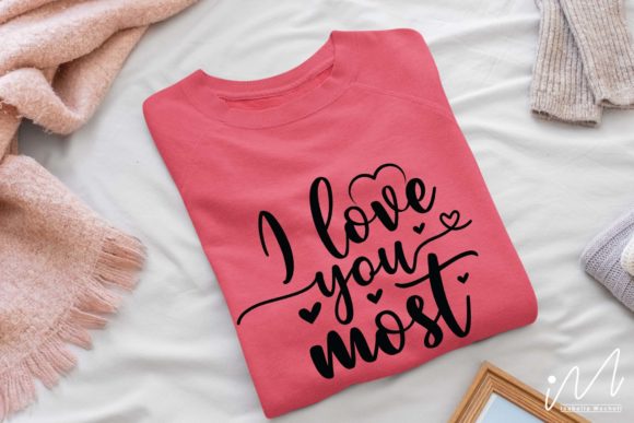 I Love You Most Svg for Crafts and Graphics