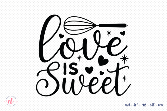 Love is Sweet SVG Valentine’s Day Graphics for Crafts