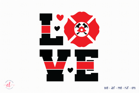 Love SVG Firefighter SVG Fireman SVG for Crafts and Graphics