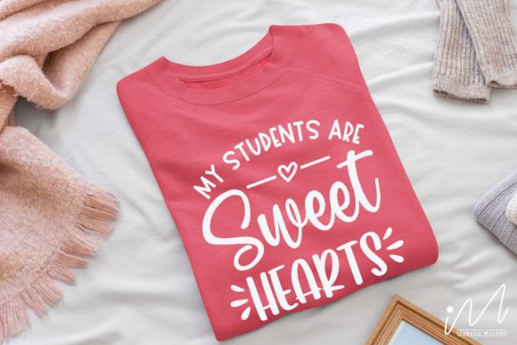 My Students Are Sweethearts SVG for Crafts and Graphics