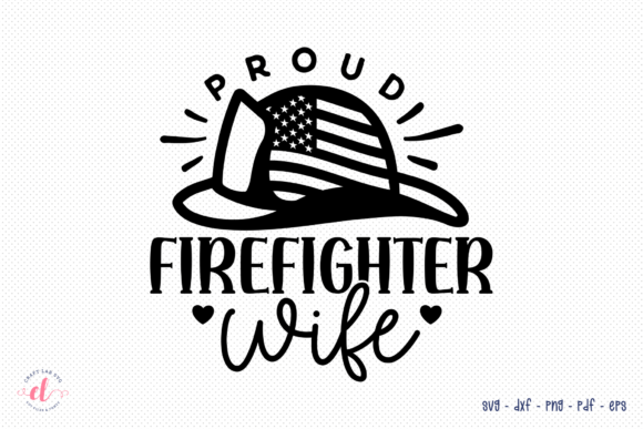 Proud Firefighter Wife SVG - Wife SVG