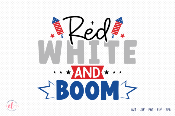 Red White and Boom SVG for Crafts and Graphics