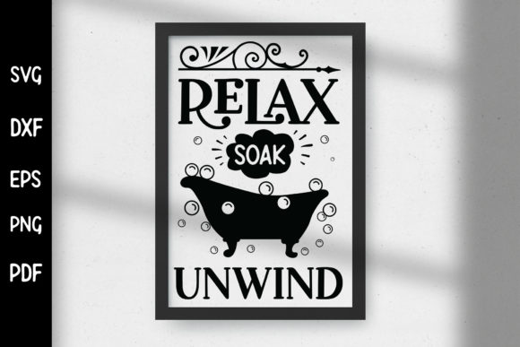 Relax Soak Unwind SVG for Crafts and Graphics Projects