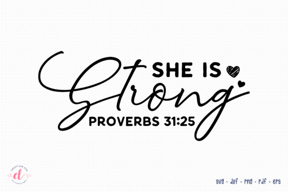 She is Strong Proverbs 31 25 Faith SVG for Crafts and Graphics