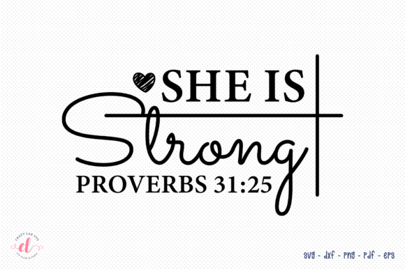 She is Strong SVG Faith SVG Cut File for Crafts and Graphics