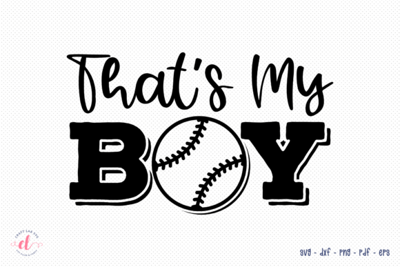 That s My Boy SVG - Baseball SVG for Crafts and Graphics