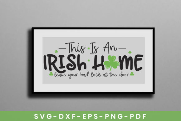 This is an Irish Home St Patrick’s SVG – A Versatile Graphic Design Asset