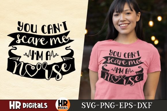 You Can t Scare Me I m a Nurse SVG for Crafts and Graphics